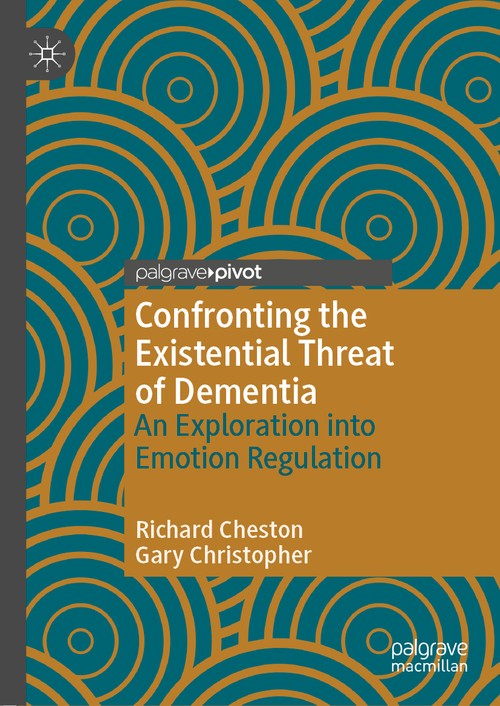 Confronting the Existential Threat of Dementia by Richard Cheston ISBN 9783030123499