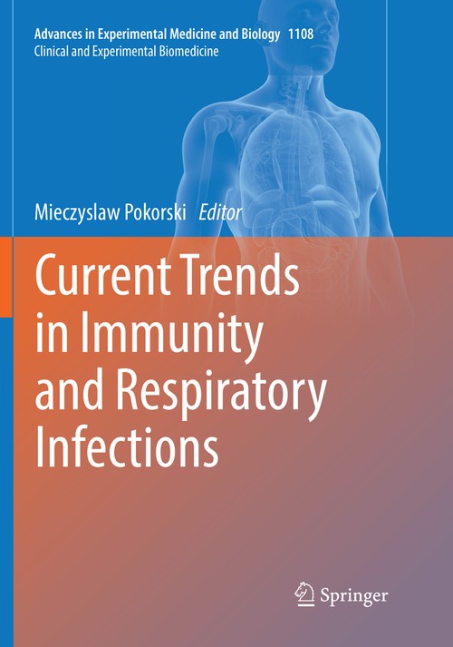 Current Trends in Immunity and Respiratory Infections by Mieczyslaw Pokorski ISBN 9783030131890