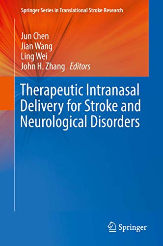 Therapeutic Intranasal Delivery for Stroke and Neurological Disorders by Jun Chen ISBN 9783030167134