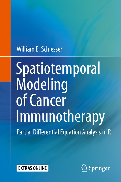 Spatiotemporal Modeling of Cancer Immunotherapy by William E Schiesser ISBN 9783030176358