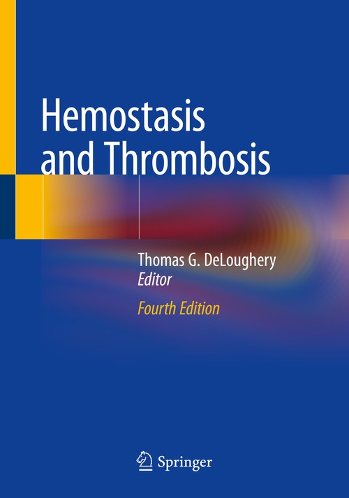 Hemostasis and Thrombosis by Thomas G Deloughery ISBN 9783030193294