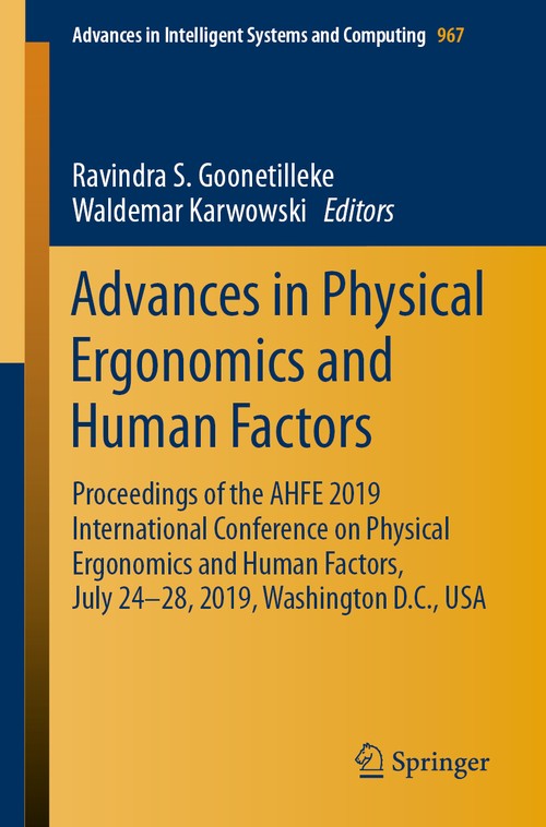 Advances in Physical Ergonomics and Human Factors by Ravindra S Goonetilleke ISBN 9783030201418
