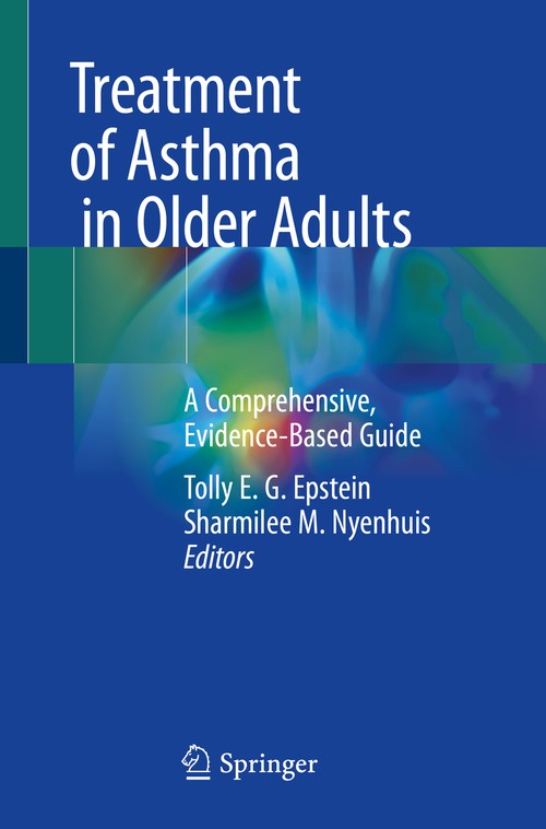 Treatment of Asthma in Older Adults by Tolly E G Epstein ISBN 9783030205539
