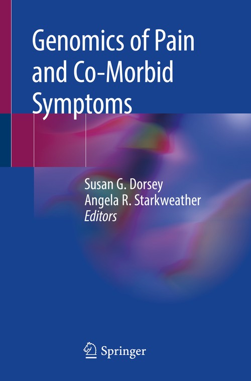 Genomics of Pain and Co-Morbid Symptoms by Susan G Dorsey ISBN 9783030216566