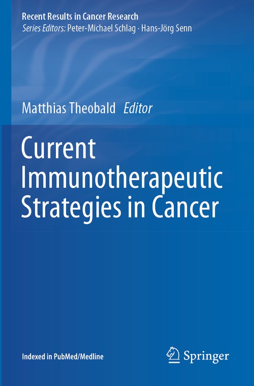 Current Immunotherapeutic Strategies in Cancer by Matthias Theobald ISBN 9783030237677