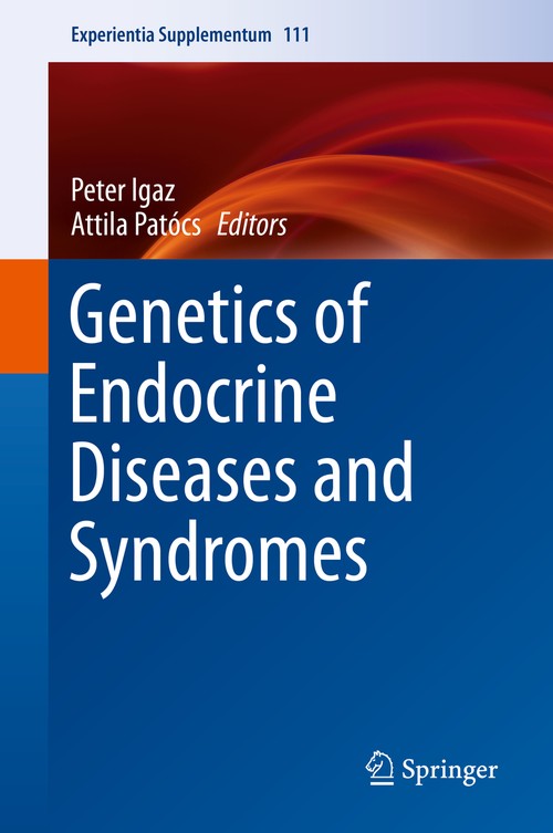 Genetics of Endocrine Diseases and Syndromes by Peter Igaz ISBN 9783030259075