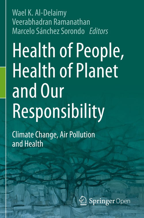 Health of People, Health of Planet and Our Responsibility by Wael Al-Delaimy ISBN 9783030311278