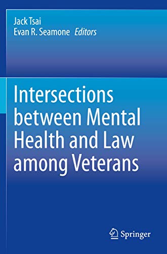 Intersections between Mental Health and Law among Veterans by Jack Tsai ISBN 9783030316662