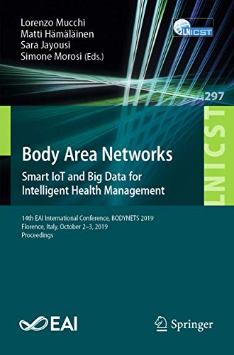 Body Area Networks: Smart IoT and Big Data for Intelligent Health Management by Lorenzo Mucchi ISBN 9783030348328