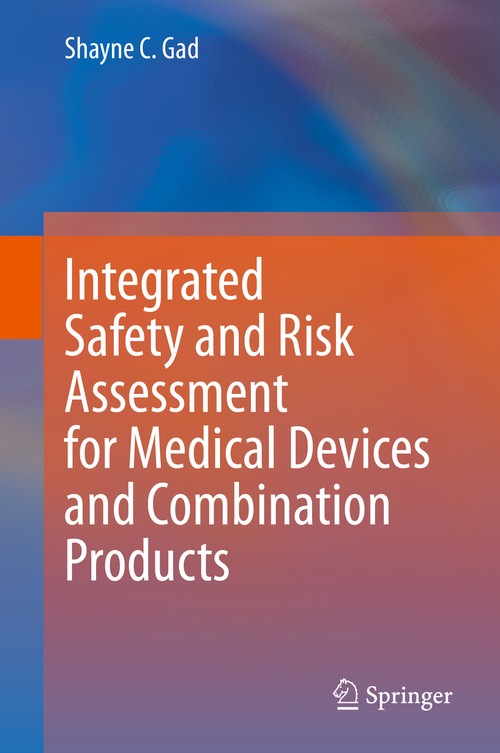 Integrated Safety and Risk Assessment for Medical Devices and Combination Products by Shayne C Gad ISBN 9783030352400