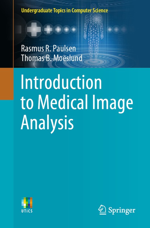 Introduction to Medical Image Analysis by Rasmus R Paulsen ISBN 9783030393632