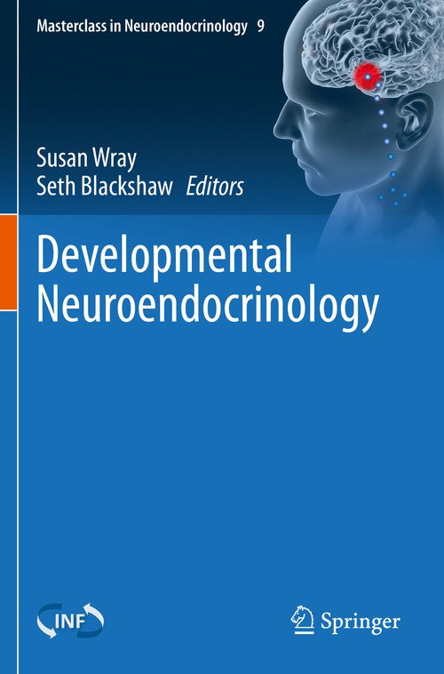 Developmental Neuroendocrinology by Susan Wray ISBN 9783030400040