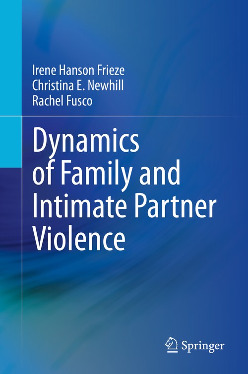 Dynamics of Family and Intimate Partner Violence by Irene Hanson Frieze ISBN 9783030426064
