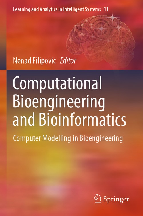 Computational Bioengineering and Bioinformatics by Nenad Filipovic ISBN 9783030436605