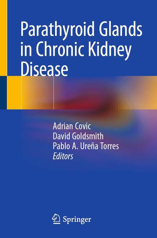 Parathyroid Glands in Chronic Kidney Disease by Adrian Covic ISBN 9783030437718