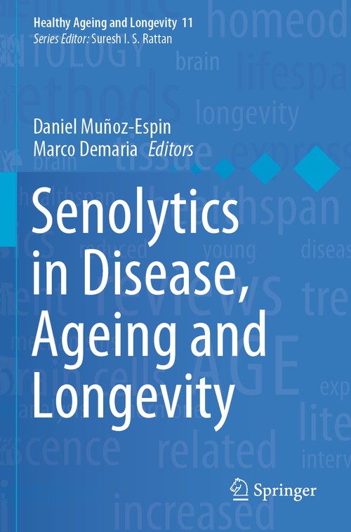 Senolytics in Disease, Ageing and Longevity by Daniel Muozespin ISBN 9783030449056