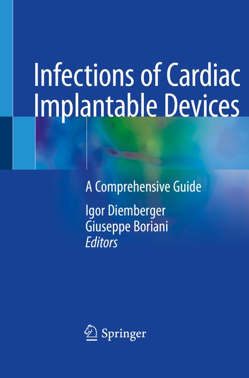 Infections of Cardiac Implantable Devices by Igor Diemberger ISBN 9783030462574