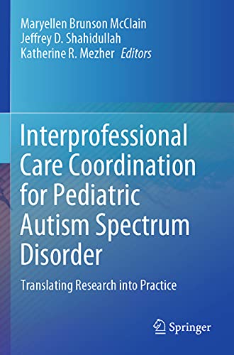 Interprofessional Care Coordination for Pediatric Autism Spectrum Disorder by Maryellen Brunson Mcclain ISBN 9783030462970