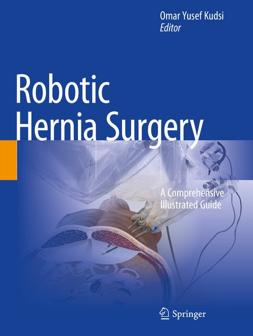 Robotic Hernia Surgery by Omar Yusef Kudsi ISBN 9783030466695