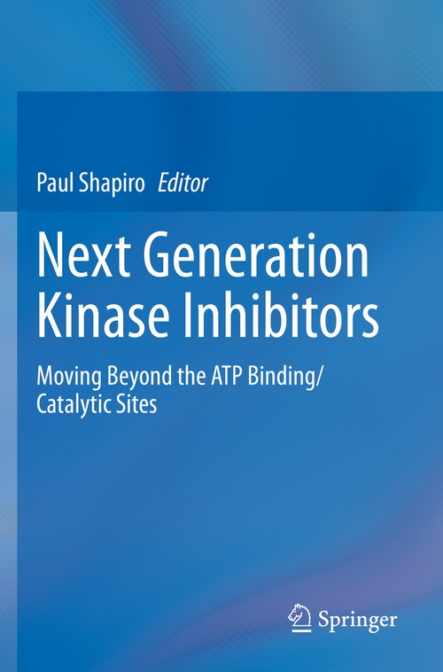 Next Generation Kinase Inhibitors by Paul Shapiro ISBN 9783030482855
