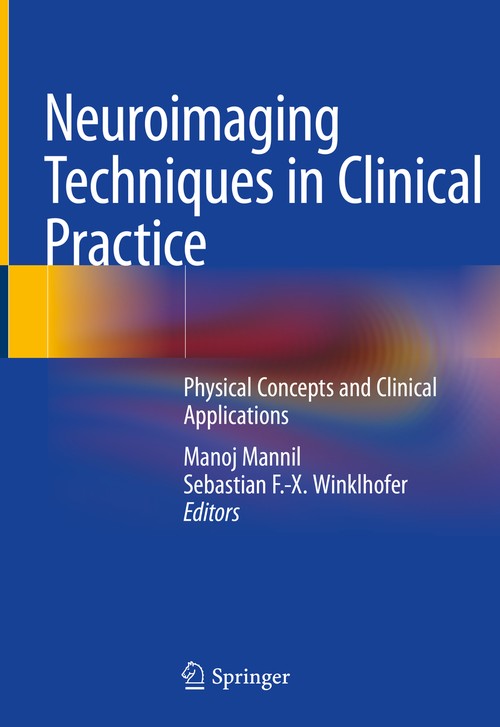 Neuroimaging Techniques in Clinical Practice by Manoj Mannil ISBN 9783030484217