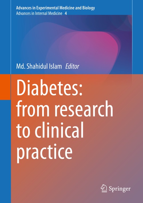 Diabetes: from Research to Clinical Practice by Md Shahidul Islam ISBN 9783030510886