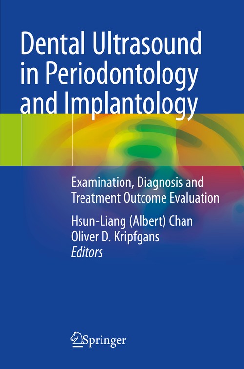 Dental Ultrasound in Periodontology and Implantology by Hsun-Liang Chan ISBN 9783030512903