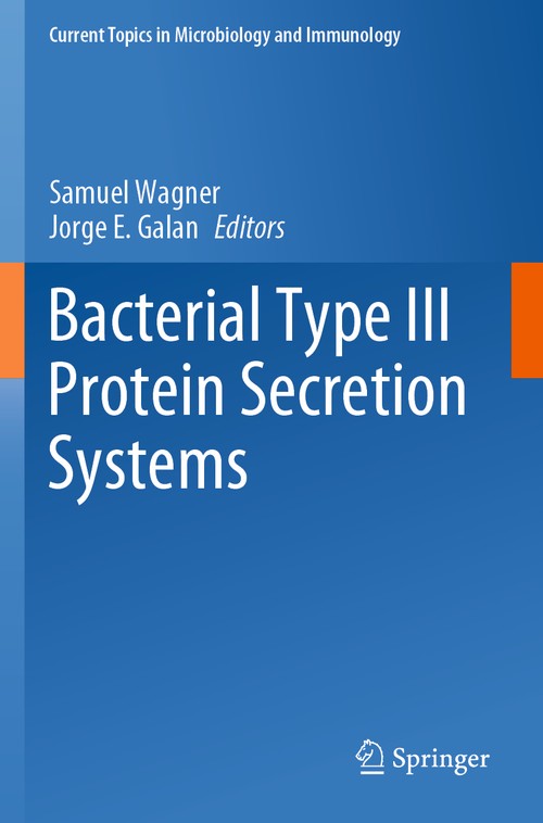 Bacterial Type III Protein Secretion Systems by Samuel Wagner ISBN 9783030521257