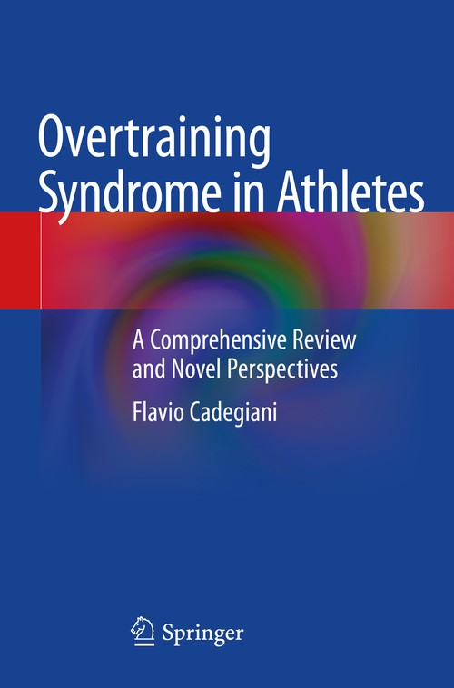 Overtraining Syndrome in Athletes by Flavio Cadegiani ISBN 9783030526306
