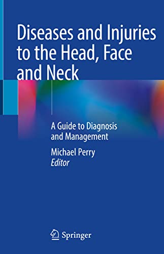 Diseases and Injuries to the Head, Face and Neck by Michael Perry