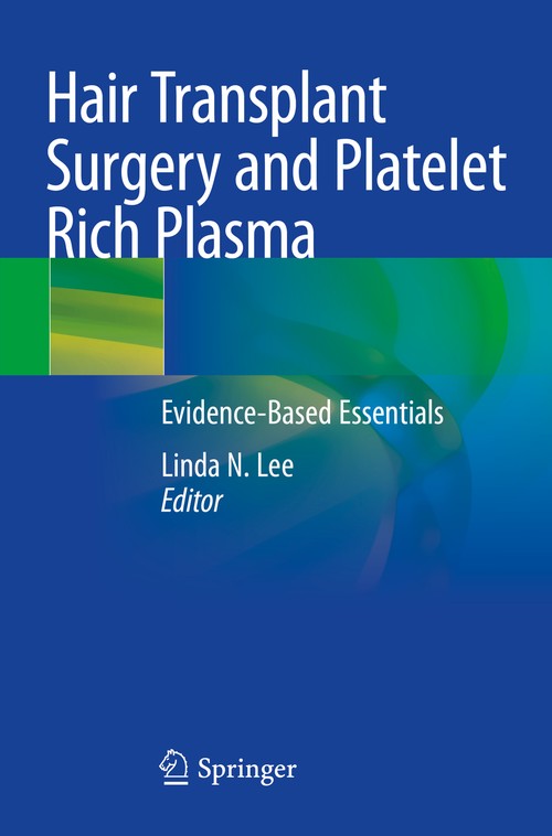 Hair Transplant Surgery and Platelet Rich Plasma by Linda N Lee ISBN 9783030546502