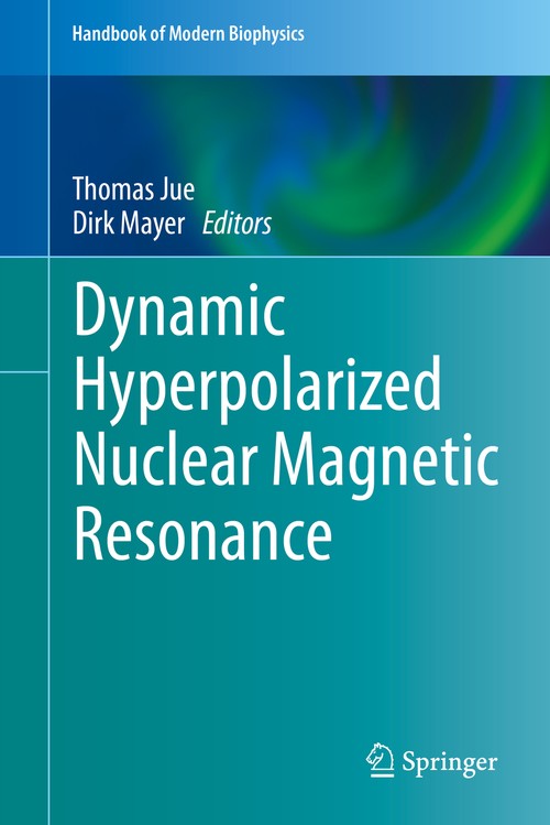 Dynamic Hyperpolarized Nuclear Magnetic Resonance by Thomas Jue ISBN 9783030550417