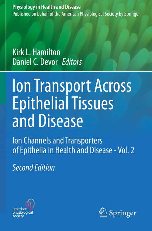 Ion Transport Across Epithelial Tissues and Disease by Kirk L Hamilton ISBN 9783030553128