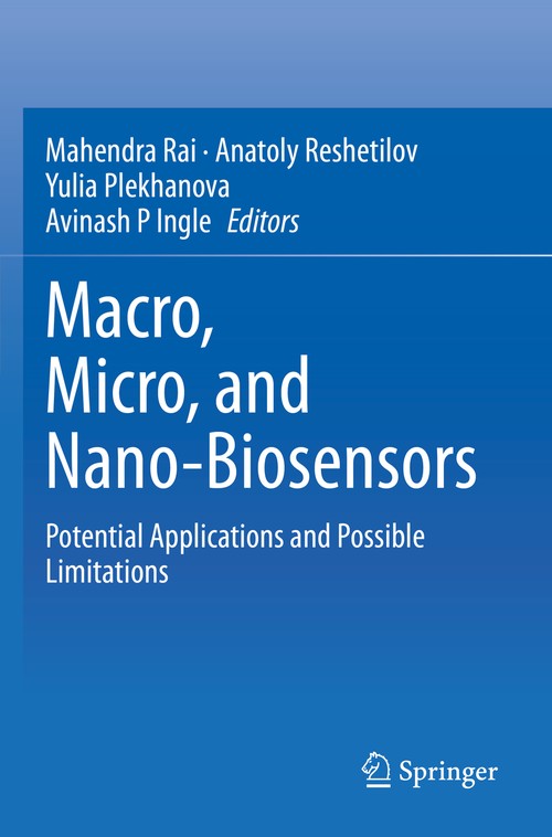 Macro, Micro, and Nano-Biosensors by Mahendra Rai ISBN 9783030554927