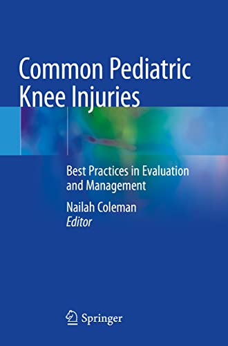 Common Pediatric Knee Injuries by Nailah Coleman ISBN 9783030558727