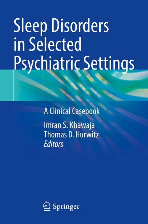 Sleep Disorders in Selected Psychiatric Settings by Imran S Khawaja ISBN 9783030593117