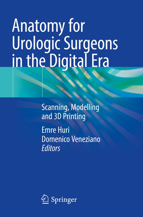 Anatomy for Urologic Surgeons in the Digital Era by Emre Huri ISBN 9783030594817