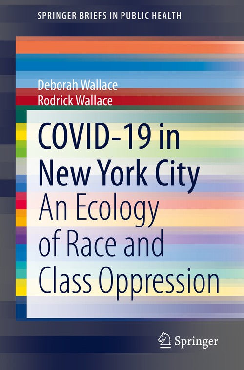 COVID-19 in New York City by Deborah Wallace ISBN 9783030596231