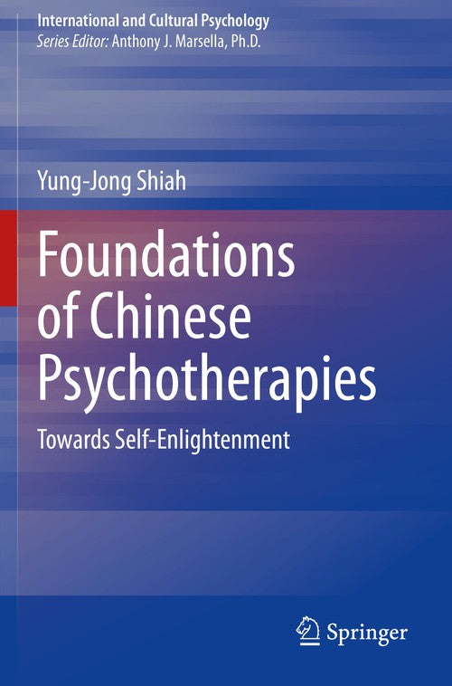 Foundations of Chinese Psychotherapies by Yung-Jong Shiah ISBN 9783030614065