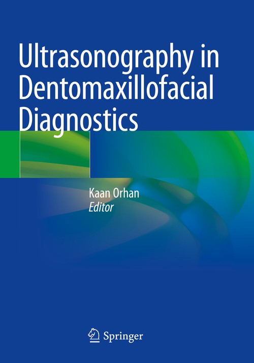 Ultrasonography in Dentomaxillofacial Diagnostics by Kaan Orhan ISBN 9783030621810