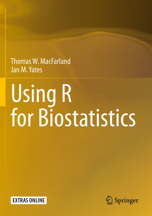 Using R for Biostatistics by Thomas W Macfarland ISBN 9783030624064
