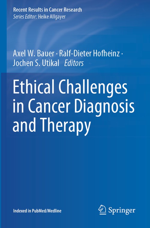 Ethical Challenges in Cancer Diagnosis and Therapy by Axel W Bauer ISBN 9783030637514
