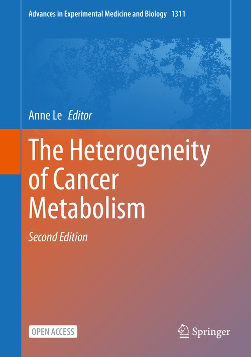 The Heterogeneity of Cancer Metabolism by Anne Le ISBN 9783030657673