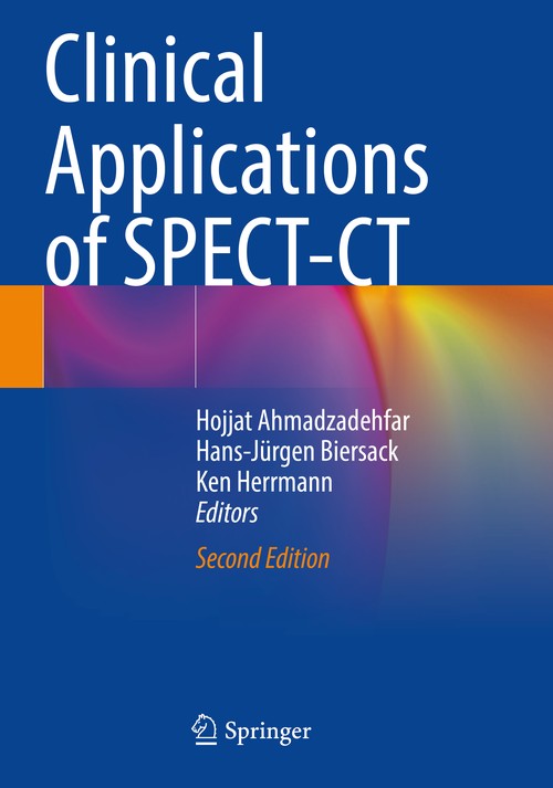 Clinical Applications of SPECT-CT by Hojjat Ahmadzadehfar ISBN 9783030658526