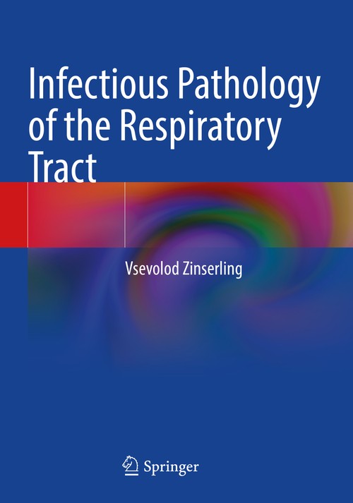 Infectious Pathology of the Respiratory Tract by Vsevolod Zinserling ISBN 9783030663278