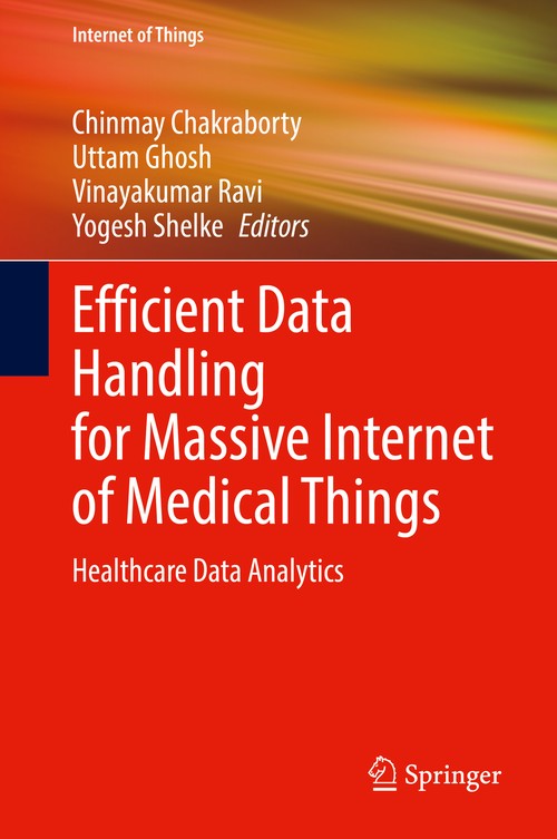 Efficient Data Handling for Massive Internet of Medical Things by Chinmay Chakraborty ISBN 9783030666323