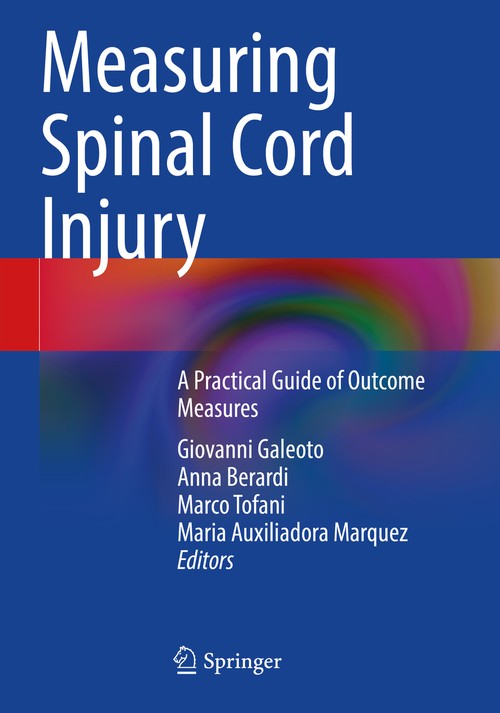 Measuring Spinal Cord Injury by Giovanni Galeoto ISBN 9783030683849
