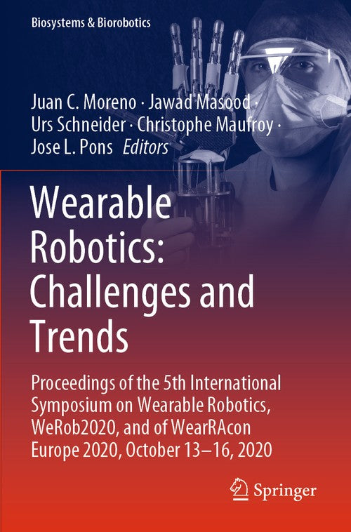 Wearable Robotics: Challenges and Trends by Juan C Moreno ISBN 9783030695491