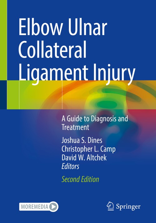 Elbow Ulnar Collateral Ligament Injury by Joshua S Dines ISBN 9783030695699