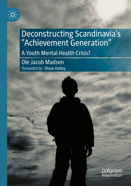 Deconstructing Scandinavia's Achievement Generation by Ole Jacob Madsen ISBN 9783030725570